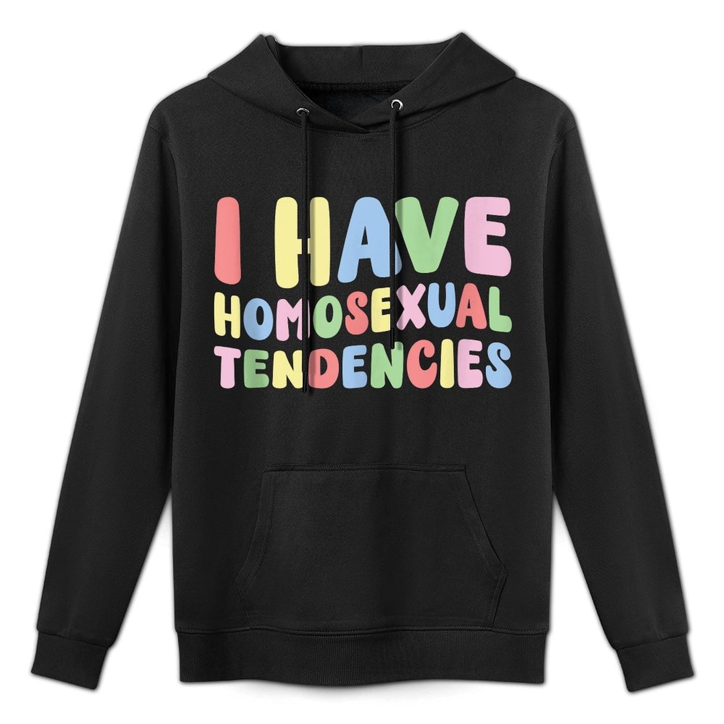 I Have Homosexual Tendencies Funny Meme Joke Adult Humor Gag Pilling-Resistant Hoodie