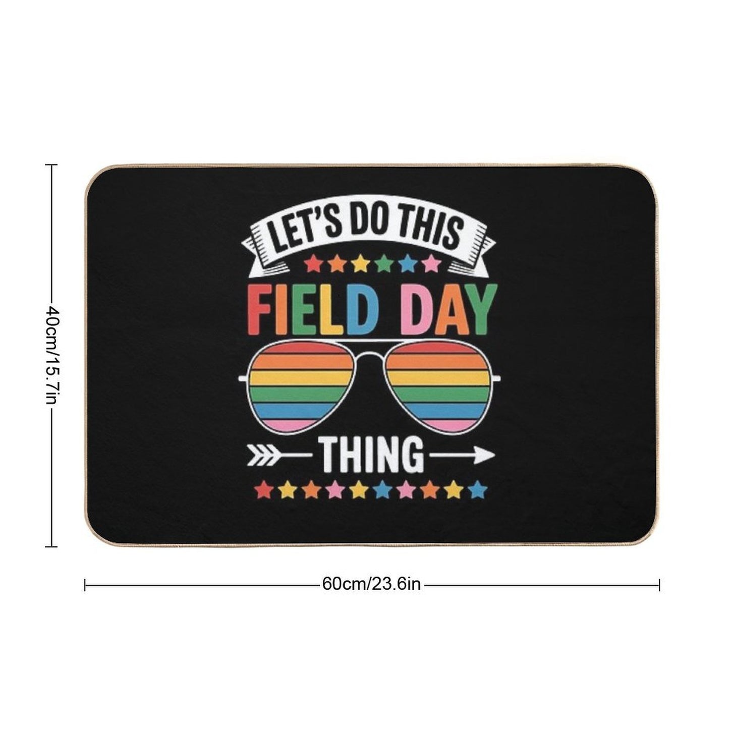 Let's Do This Field Day Thing Teacher  Non-Slip Bath Mat