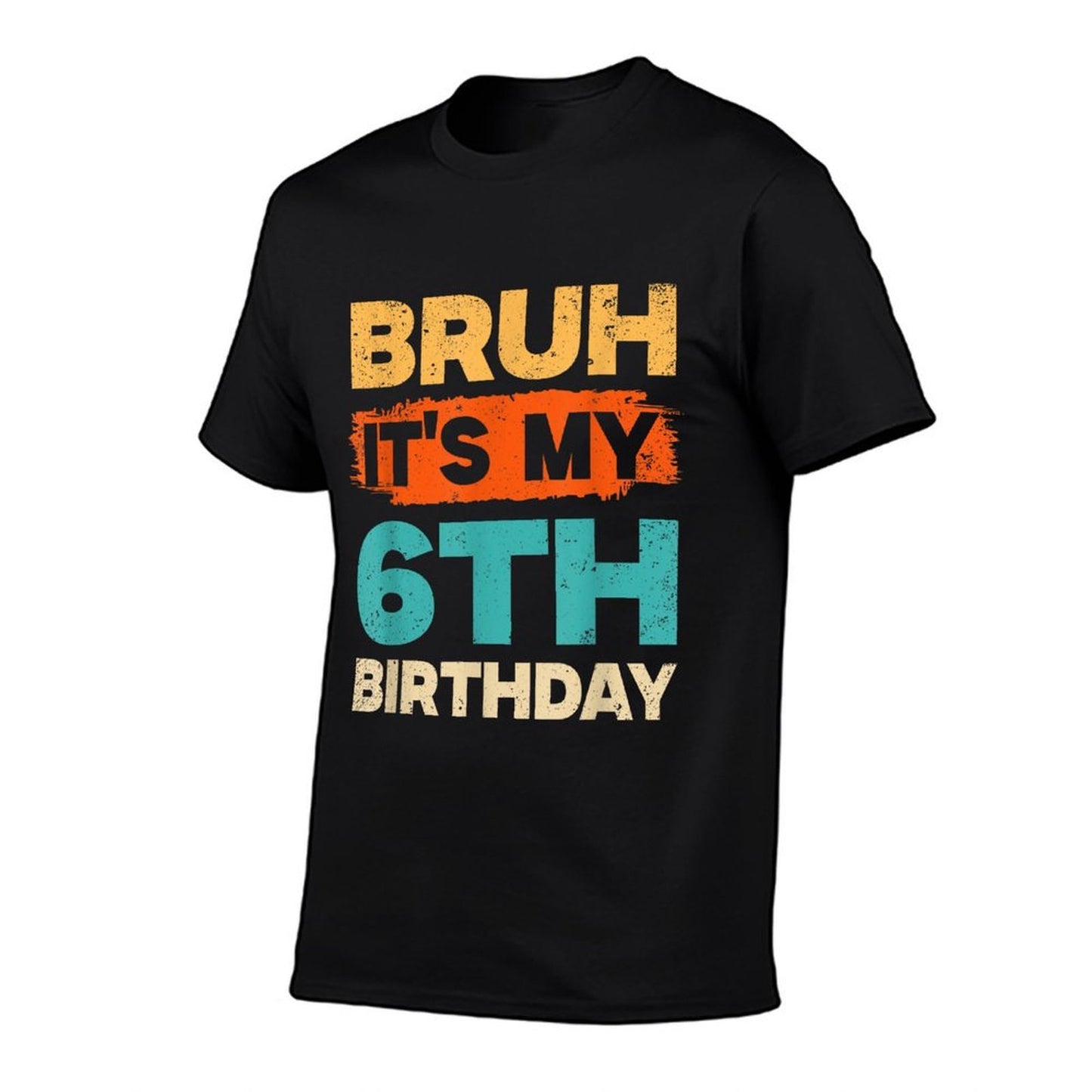 Kids Bruh Its My Boys 6th Birthday 6 Year Old Six BDay  Easy-care T-Shirt