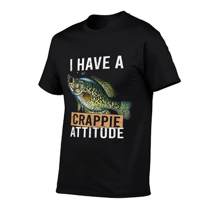 I Have A Crappie Attitude Fishing  Stretchy T-Shirt