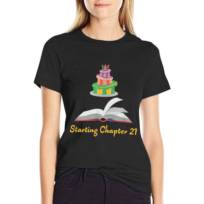 Starting Chapter 21 - A Reader's 21st Birthday Comfortable T-Shirt