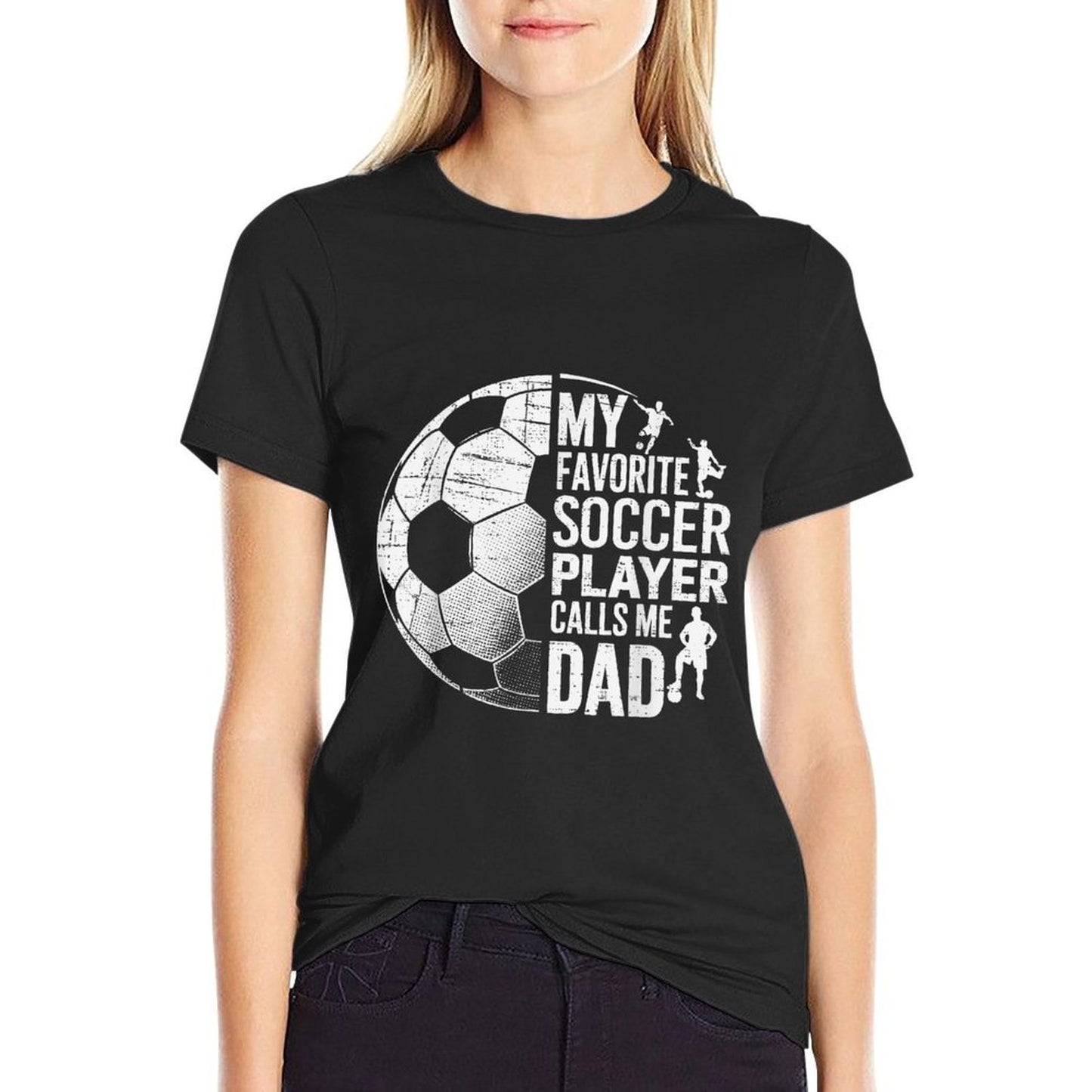 My Favorite Soccer Player Calls Me Dad Fathers Day Sports  Quick-drying T-Shirt