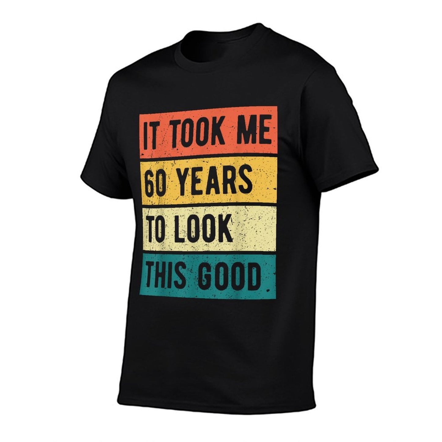 It Took Me 60 Years to Look This Good 60th Birthday  Ribbed Collar T-Shirt