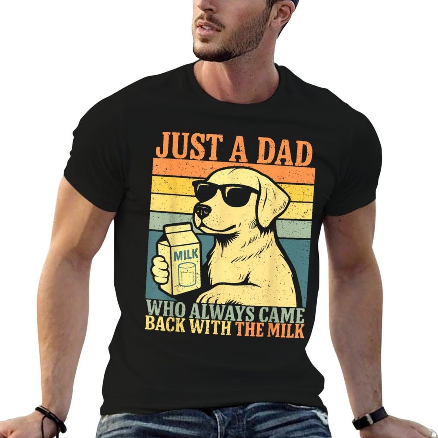 Just A Dad Who Always Came Back With The Milk, Dog Papa  Quick-drying T-Shirt