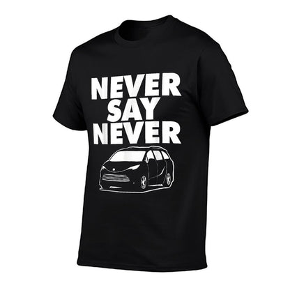 Minivan NEVER SAY NEVER  Soft T-Shirt