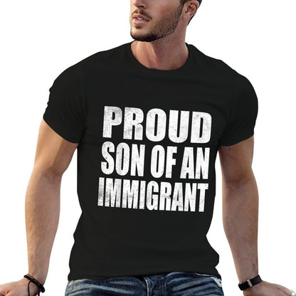 Proud Son Of An Immigrant  Classic T-Shirt
