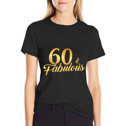 60 And Fabulous 60th Birthday Golden T-shirt  Affordable Price T-Shirt