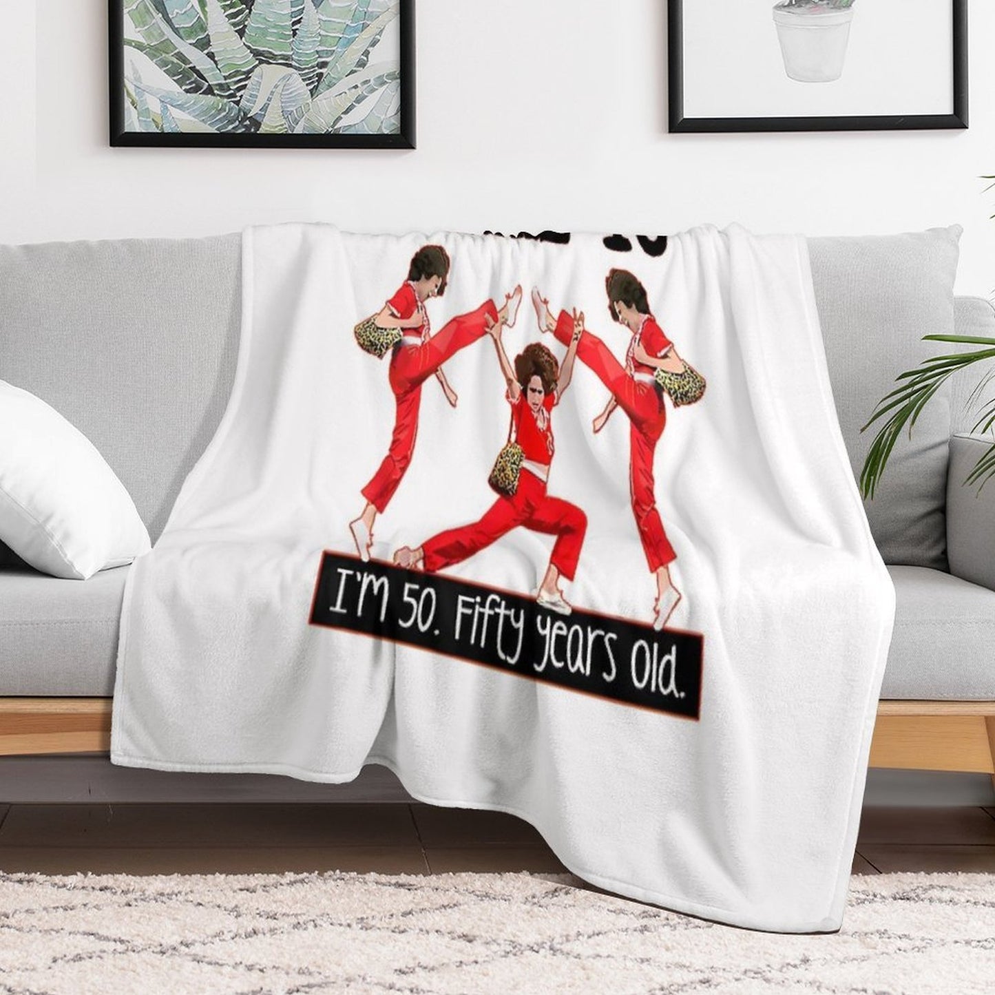 Sally O'malley I'm 50 I Like to Kick, Streth, And Kick Travel-friendly Throw Blanket