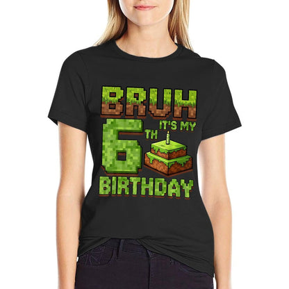 Funny Birthday Boy Bruh It's My 6th Birthday Game Pixel  Cotton T-Shirt