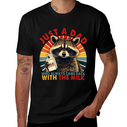 Just A Dad Who Always Came Back With The Milk Fathers Day  Graphic-printed T-Shirt