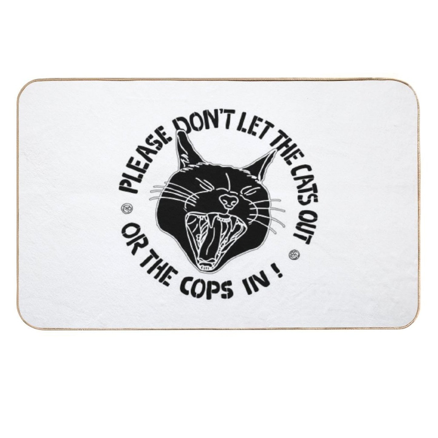 Don't Let The Cats Out Or The Cops in  Non-Slip Bath Mat