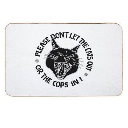 Don't Let The Cats Out Or The Cops in  Non-Slip Bath Mat