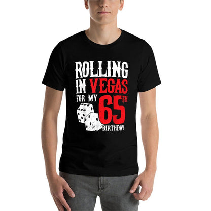 Las Vegas Birthday Party - Rolling in Vegas - 65th Birthday  Tagless Design T-Shirt