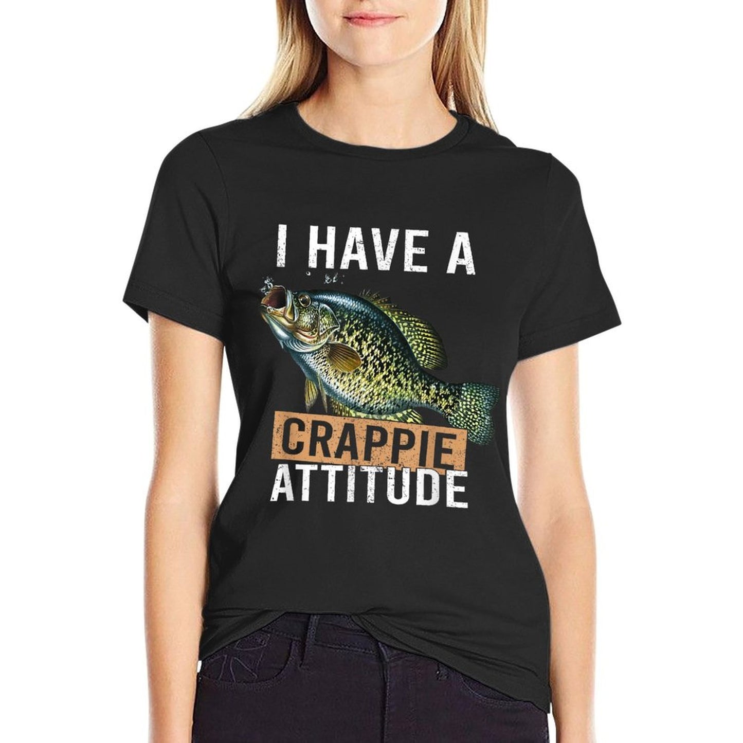 I Have A Crappie Attitude Fishing  Stretchy T-Shirt