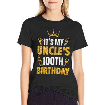 Uncle It's My Uncle's 100th Birthday 1925 100 Years Old  Durable T-Shirt