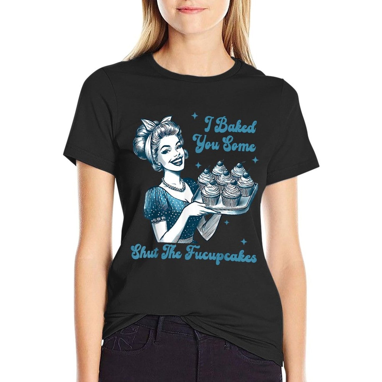 Retro Vintage Housewife I Baked You Some Shut The Fucupcakes  Trendy Pattern T-Shirt