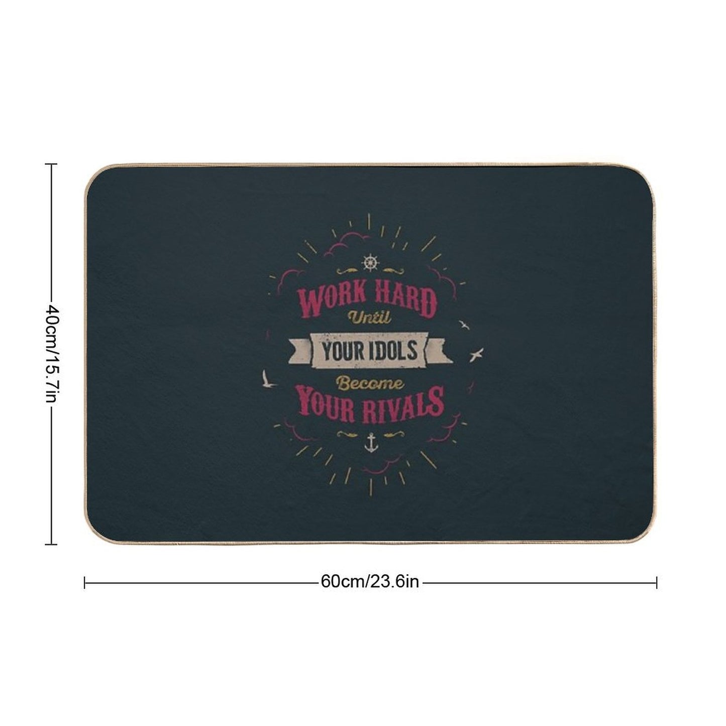 WORK HARD  Anti-Trip Bath Mat