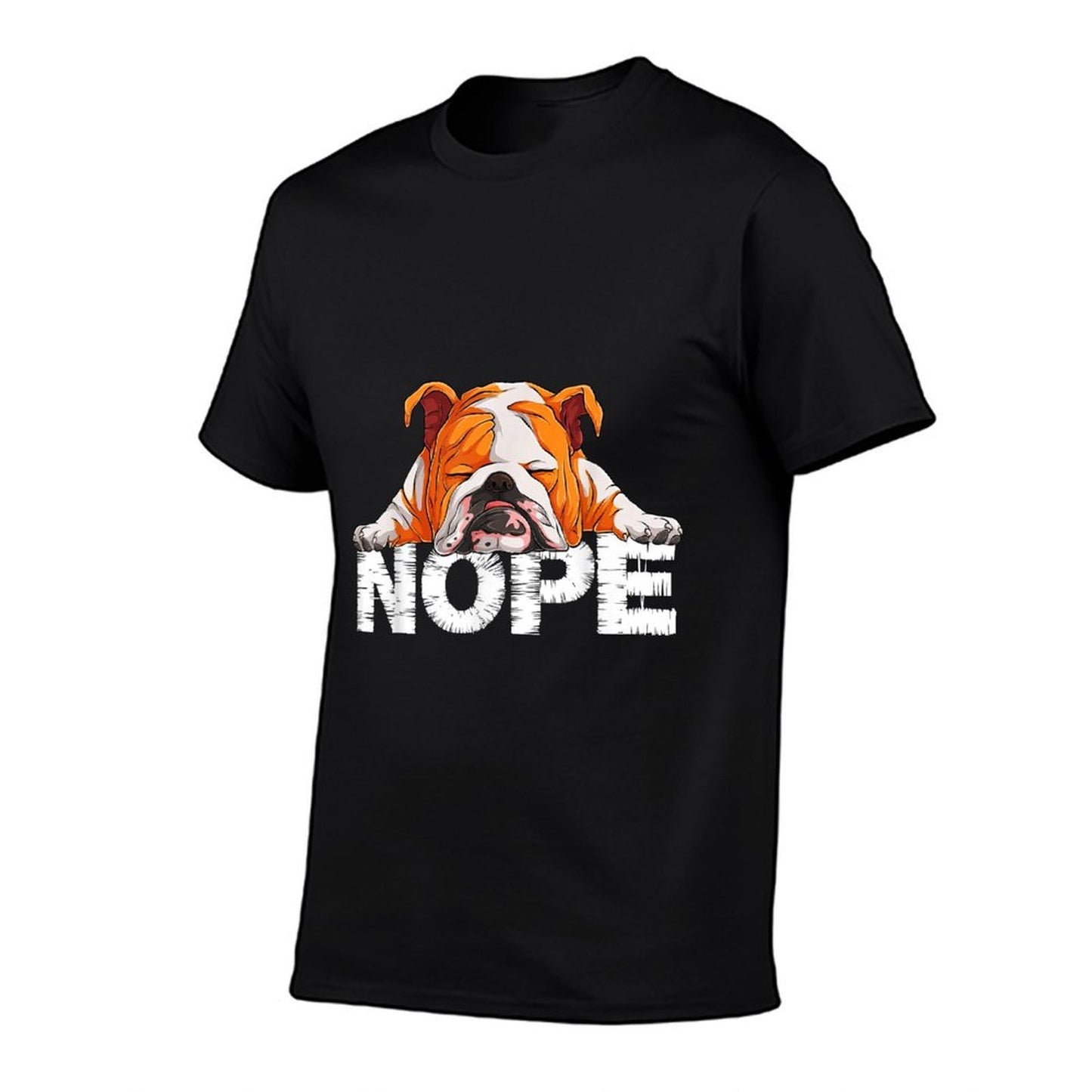 Nope Lazy English Bulldog Dog Lover The English Bulldog Nope  Versatile T-Shirt
