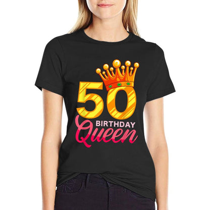 50th Birthday Birthday Queen Birthday Present  High-quality Stitching T-Shirt