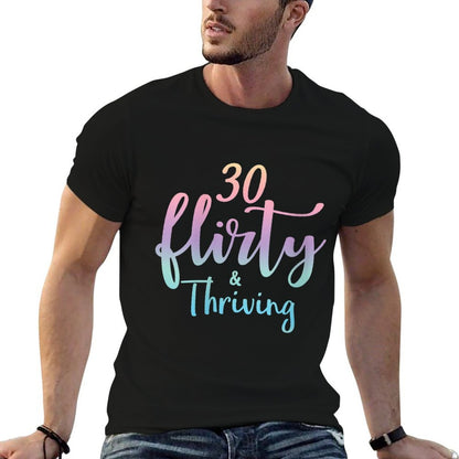 Womens 30 Thirty Flirty & Thriving 30th Birthday Tshirt Born 1990  Soft T-Shirt