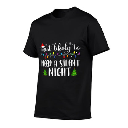 Most Likely to Need A Silent Night Family Matching Christmas  Affordable Price T-Shirt