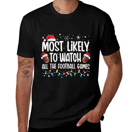 Most Likely To Watch All The Football Games Christmas Family  Lightweight T-Shirt