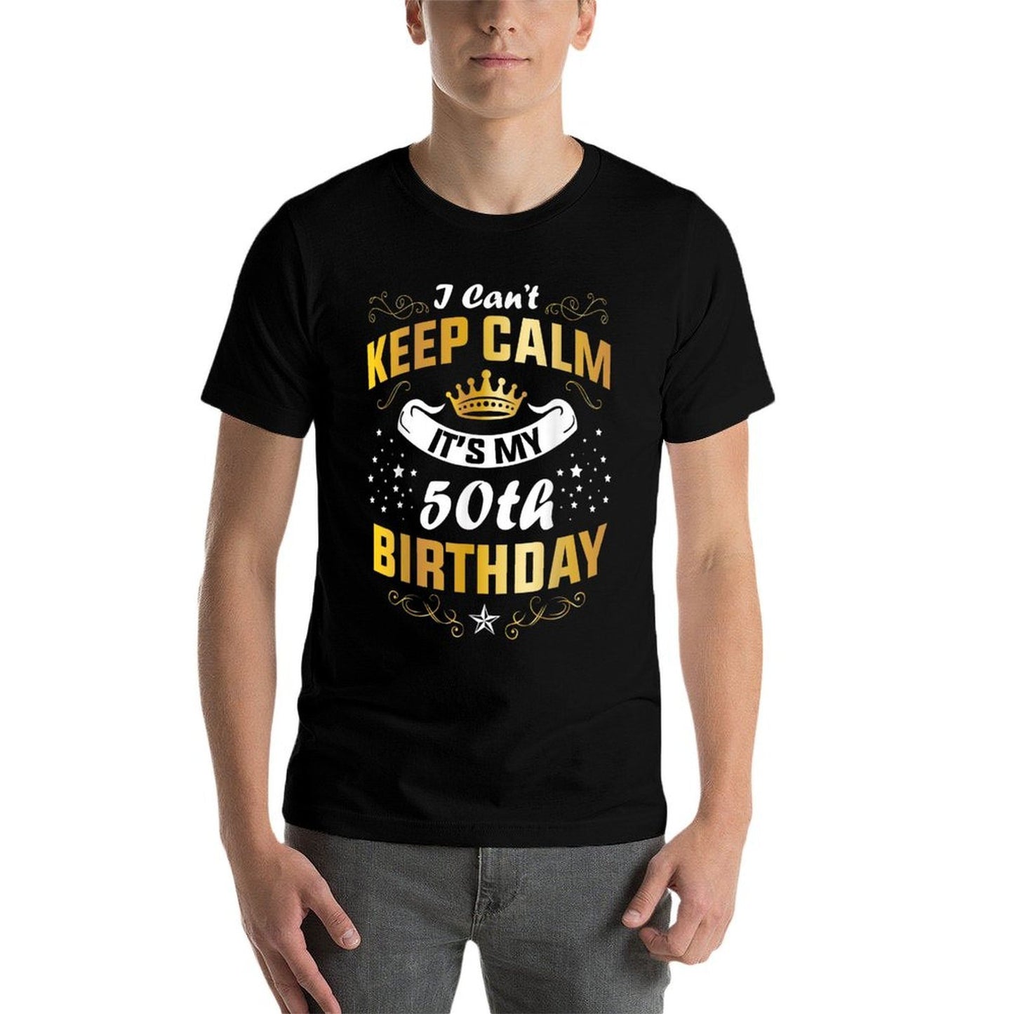 I Can't Keep Calm It's My 50th Birthday Matching Family  High-quality Stitching T-Shirt