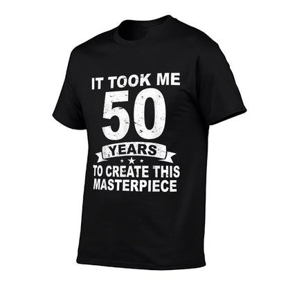 50th Birthday Saying Birthday 50th Birthday  High-quality Stitching T-Shirt