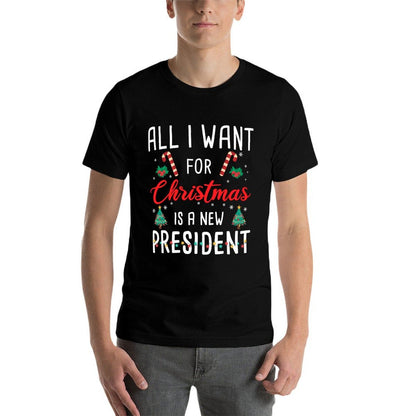 All I Want for Xmas Is A New President  Tagless Design T-Shirt