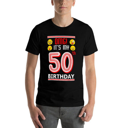 50th Birthday Tshirt OMG Its My Birthday 50 Year Old Comfortable T-Shirt