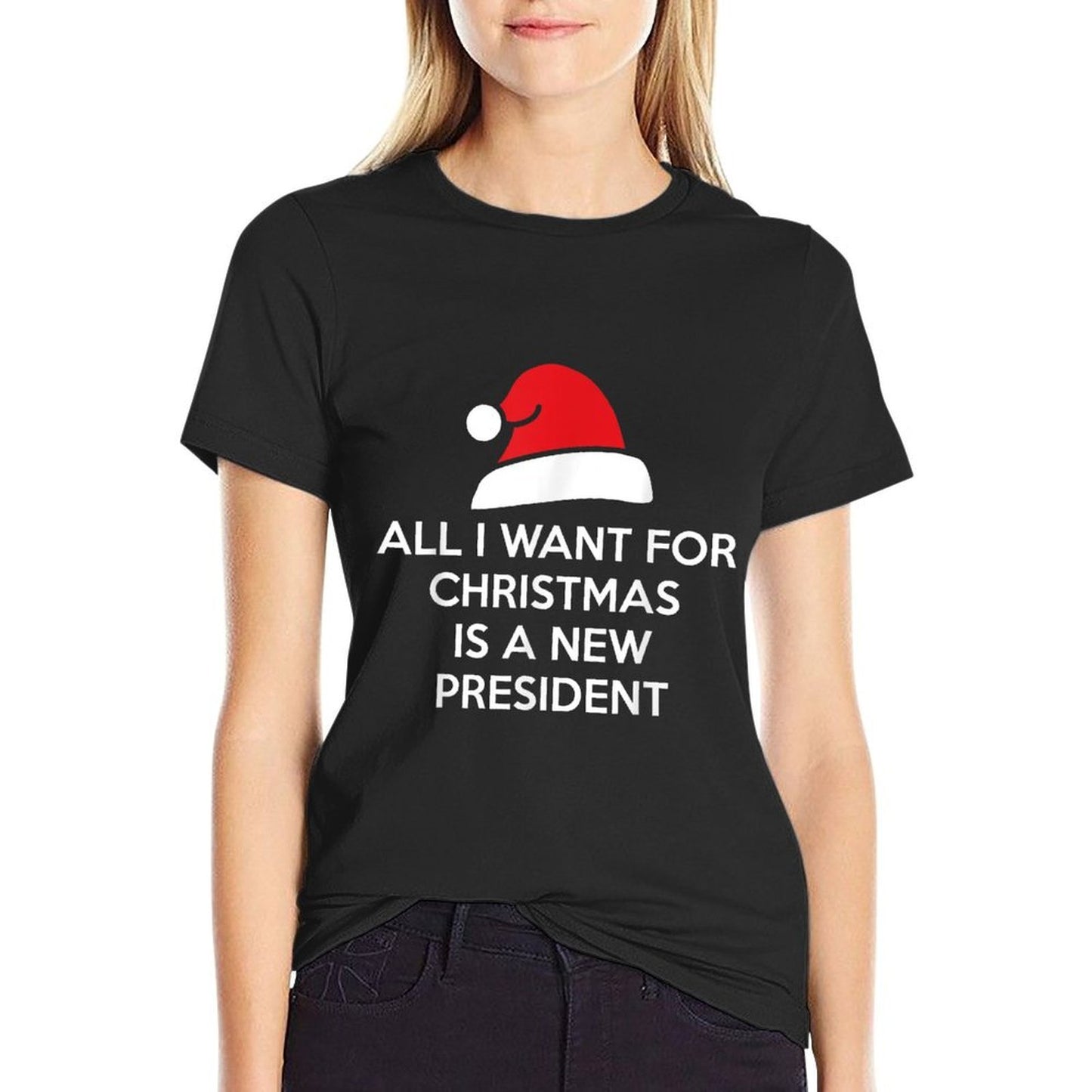 All I Want for Christmas Is A New President Anti Trump  Quick-drying T-Shirt