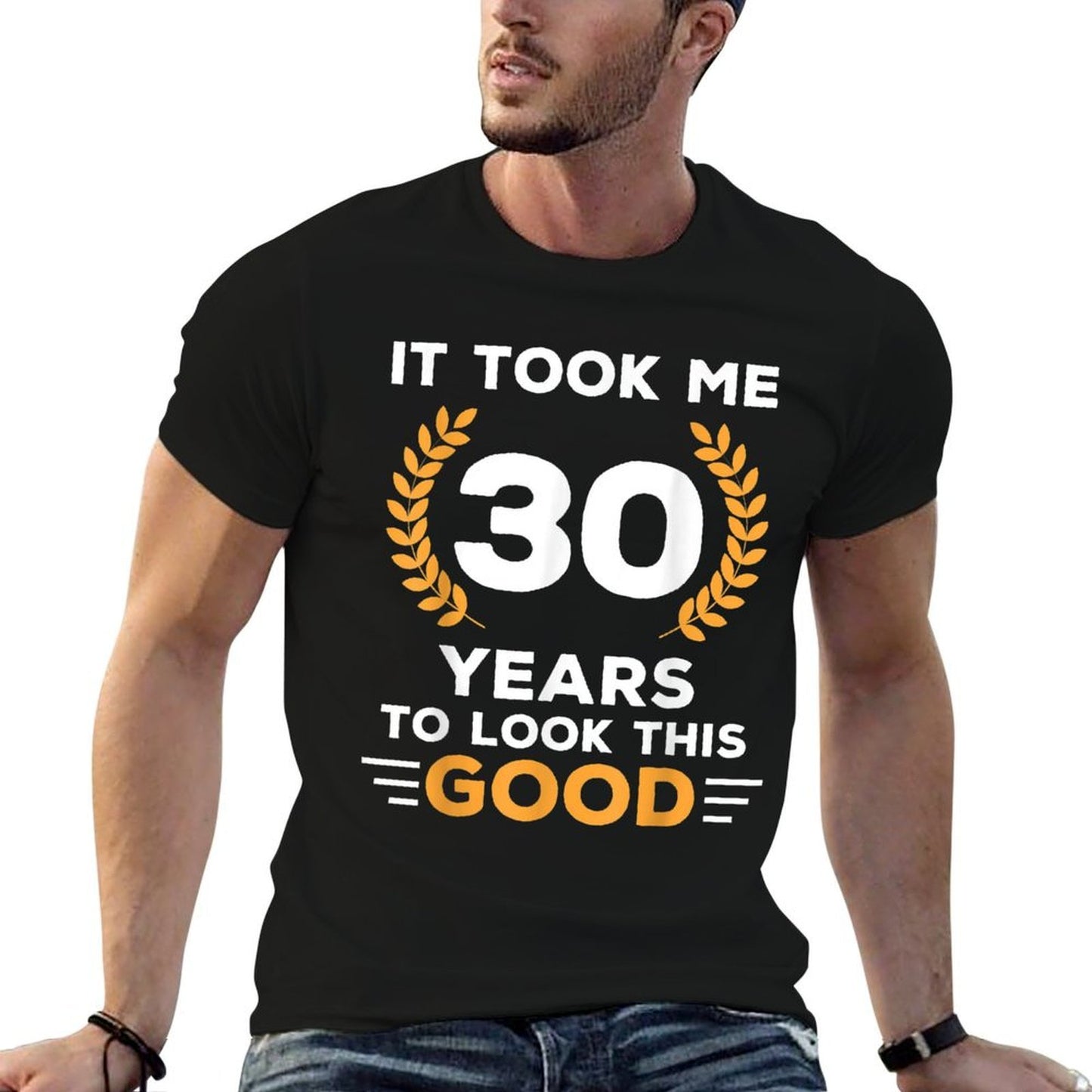 It Took Me 30 Years To Look This Good Happy 30th Birthday  Eco-friendly Material T-Shirt