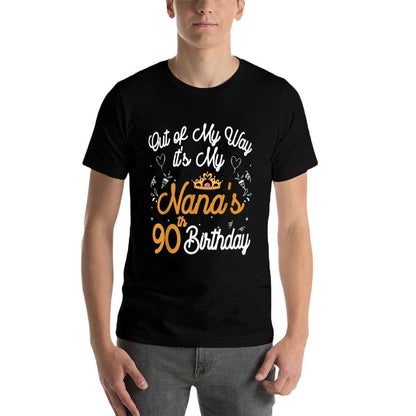 Grandma Birthday Out of My Way It's My Nana's 90th Birthday  Tagless Design T-Shirt