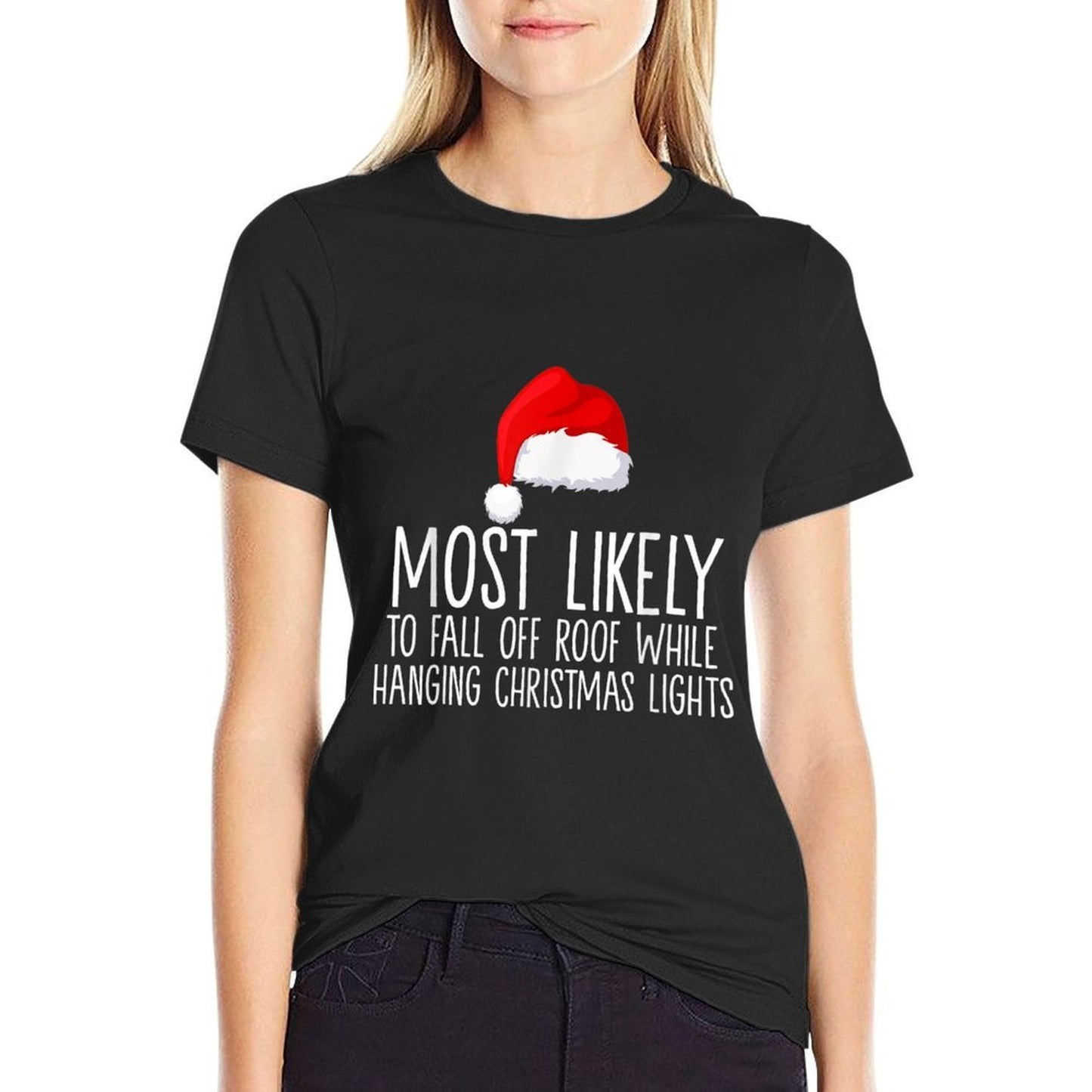 Most Likely To Fall Off Roof While Hanging Christmas Lights  Trendy Pattern T-Shirt