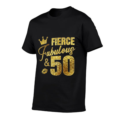 Fierce Fabulous And 50 Years Old 50th Birthday Gifts For Her  Classic T-Shirt