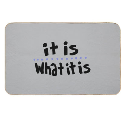 It Is What It Is (Dots)  Stain-Proof Bath Mat