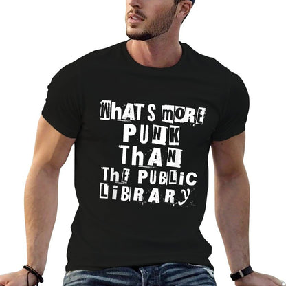 Reading Punk Rock Whats More Punk Than The Public Library  Tagless Design T-Shirt