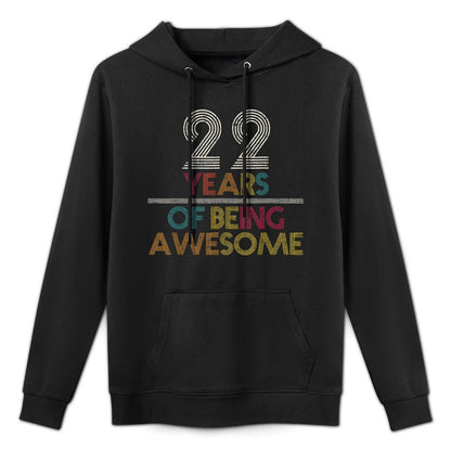 22 Years Of Being Awesome Gift 22 Years Old 22nd Birthday All-Day Comfort Hoodie