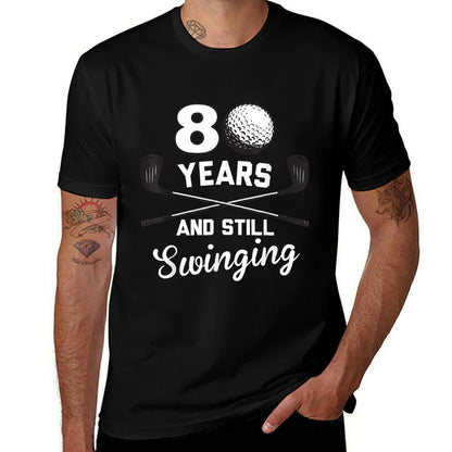 80 Years And Still Swinging 80th Birthday Funny Golf Club  High-quality Stitching T-Shirt