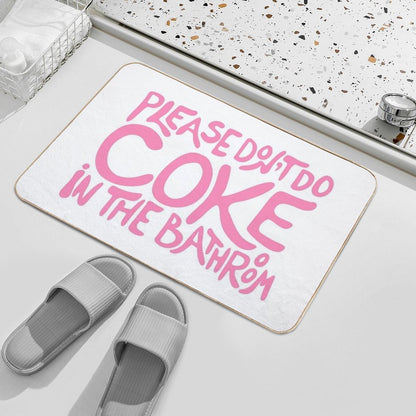 Please Don’t Do Coke In The Bathroom Pink  Versatile Bath Mat