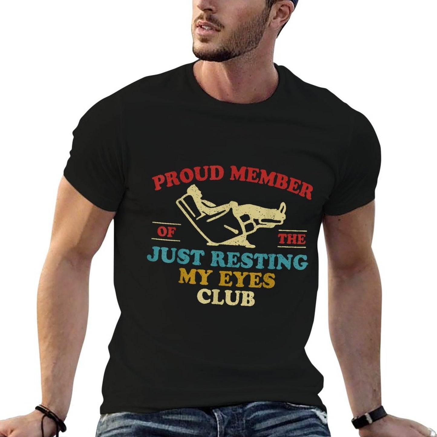 Proud Member Of Just Resting My Eyes Club Dad Fathers Day  Wrinkle-resistant T-Shirt