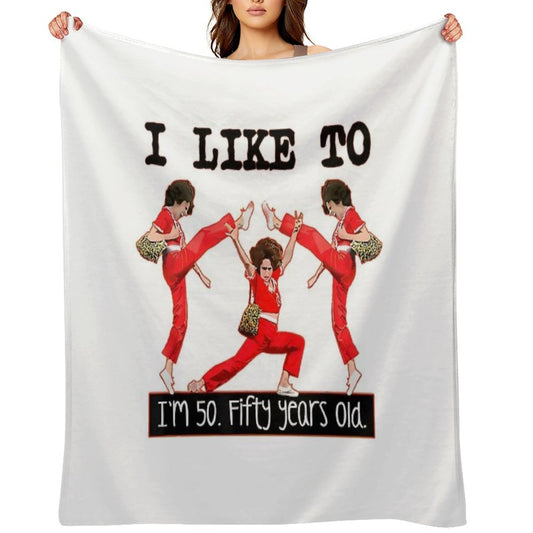 Sally O'malley I'm 50 I Like to Kick, Streth, And Kick Travel-friendly Throw Blanket