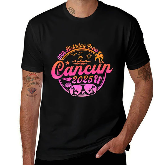 Cancun 60th Birthday Crew 2025 Vacation Birthday Trip Cruise  Wrinkle-resistant T-Shirt