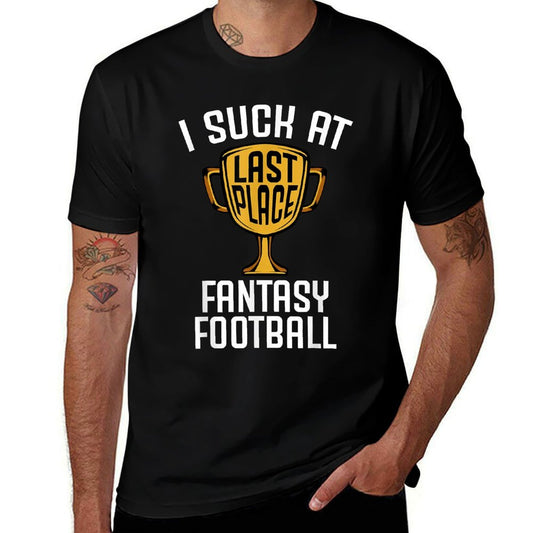 I Suck At Fantasy Football Last Place 2019 Loser Trophy  Graphic-printed T-Shirt