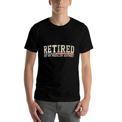 Vintage Retirement Gift, Retired 2025 Not My Problem Anymore  Moisture-wicking T-Shirt