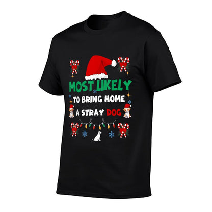 Most Likely To Bring Home A Stray Dog Matching Christmas  Polyester Blend T-Shirt