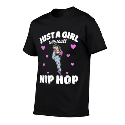 Just A Girl Who Loves Hip Hop, Music Lover  Cotton T-Shirt