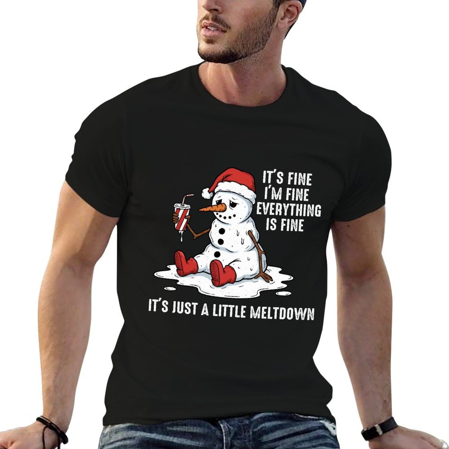 Its Fine Im Just A Little Meltdown Snowman Christmas Quote  Moisture-wicking T-Shirt