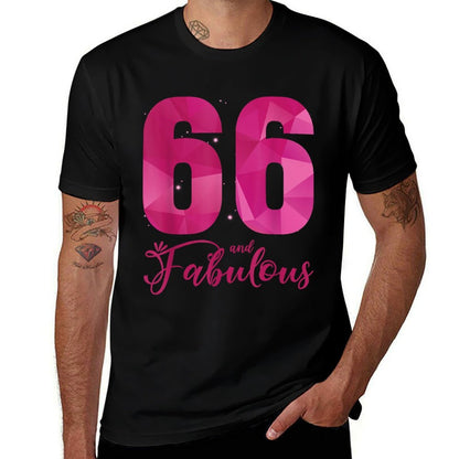 66 And Fabulous 66th Birthday B Day Bday Sixty-Six Years  Cotton T-Shirt