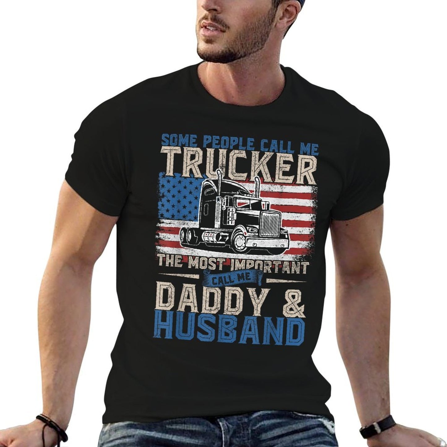 Semi Truck Driver, Trucker Daddy, Husband, US American  Quick-drying T-Shirt